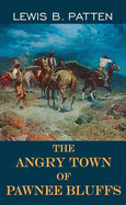 The angry town of Pawnee Bluffs
