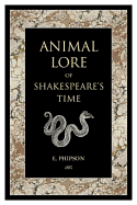 The Animal-Lore of Shakespeare's Time