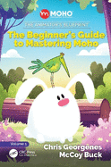 The Animator's Blueprint: The Beginner's Guide to Mastering Moho