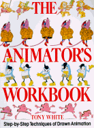 The Animator's Workbook: Step-By-Step Techniques of Drawn Animation