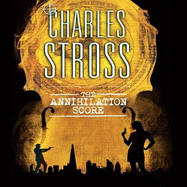 The Annihilation Score: A Laundry Files Novel