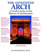 The Annotated Arch: A Crash Course in the History of Architecture