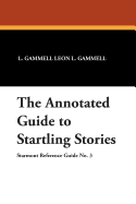 The Annotated Guide to Startling Stories
