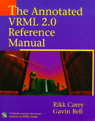 The Annotated VRML 2 0 Reference Manual - Carey, Rikk, and Bell, Gavin