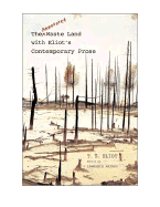 The Annotated Waste Land with Eliot's Contemporary Prose