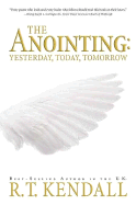 The Anointing: Yesterday, Today and Tomorrow