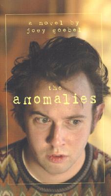 The Anomalies - Goebel, Joey