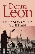 The Anonymous Venetian: The Atmospheric Murder Mystery Set in Venice