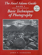 The Ansel Adams Guide: Basic Techniques of Photography - Book 1