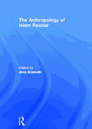 The Anthropology of Islam Reader