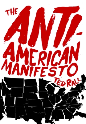 The Anti-American Manifesto - Rall, Ted