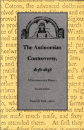 The Antinomian Controversy, 1636-1638: A Documentary History