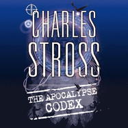 The Apocalypse Codex: Book 4 in The Laundry Files