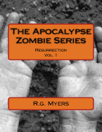 The Apocalypse Zombie Series: Resurrection