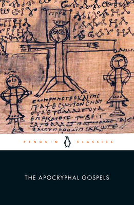The Apocryphal Gospels - Gathercole, Simon (Editor)