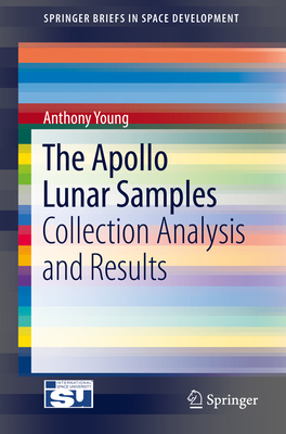 The Apollo Lunar Samples: Collection Analysis and Results - Young, Anthony