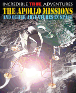 The Apollo Missions and Other Adventures in Space