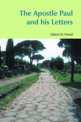 The Apostle Paul and His Letters - Freed, Edwin D