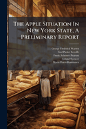 The Apple Situation in New York State, a Preliminary Report