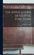 The Applications of Elliptic Functions