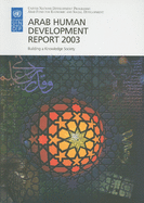 The Arab Human Development Report: Building a Knowledge Society