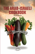 The Arab-Israeli Cookbook: The Play