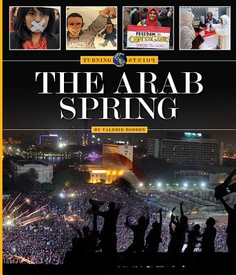 The Arab Spring - Bodden, Valerie