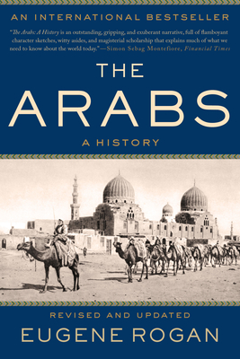 The Arabs: A History - Rogan, Eugene