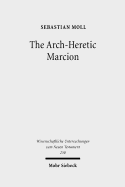 The Arch-Heretic Marcion