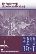 The Archaeology of Alcohol and Drinking