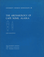 The Archaeology of Cape Nome, Alaska