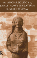 The Archaeology of Early Rome and Latium