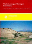 The archaeology of geological catastrophes