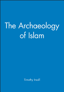 The Archaeology of Islam