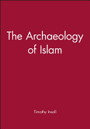 The Archaeology of Islam