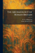 The Archaeology of Roman Britain