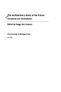 The Architecture Library of the Future: Complexity and Contradiction