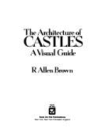 The Architecture of Castles: A Visual Guide - Brown, R Allen, and Brown, Allen