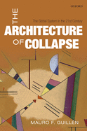 The Architecture of Collapse: The Global System in the 21st Century