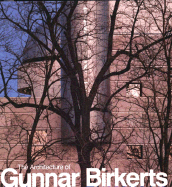 The Architecture of Gunnar Birkerts