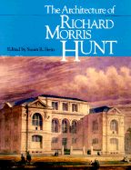The Architecture of Richard Morris Hunt