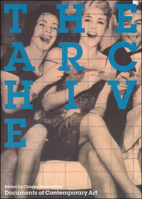 The Archive - Merewether, Charles (Editor)