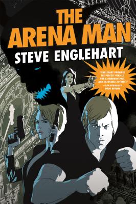 The Arena Man - Englehart, Steve