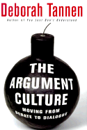 The Argument Culture: Moving from Debate to Dialogue