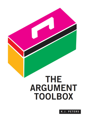The Argument Toolbox - Peters, K J