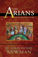 The Arians of the Fourth Century