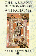 The Arkana Dictionary of Astrology
