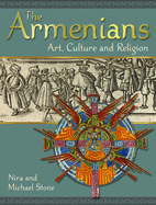 The Armenians: Art, Culture and Religion