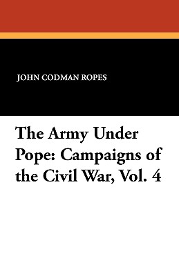 The Army Under Pope - Ropes, John Codman
