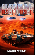 The Army We Have: Desert to Desert